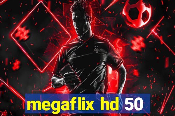 megaflix hd 50